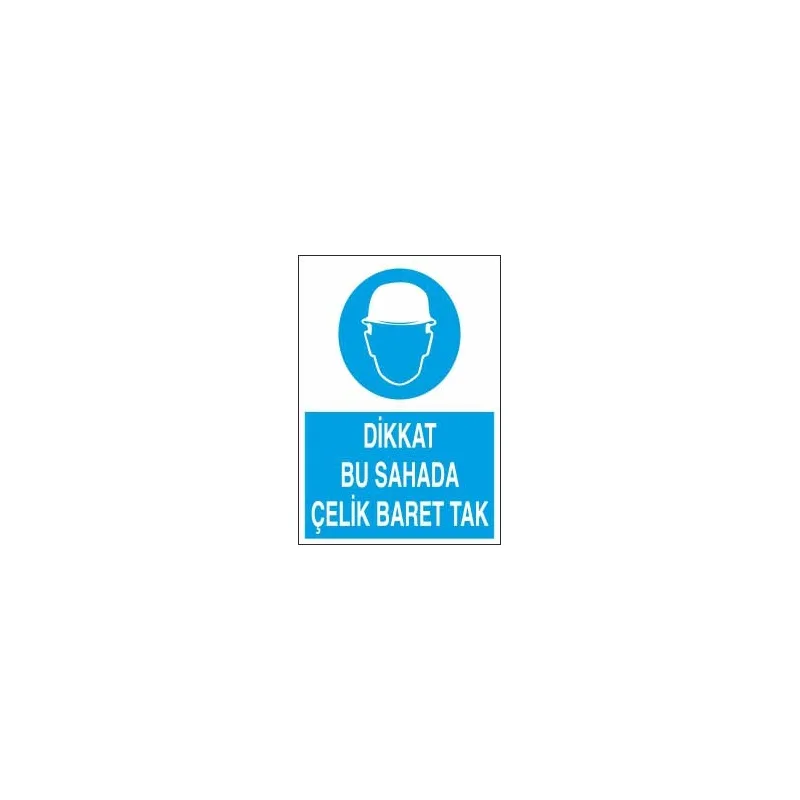 Dikkat Bu Sahada Çelik Baret Tak